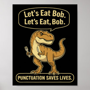 Affiche T-Rex Drôle Mangeons la Ponctuation Sauve des Vies