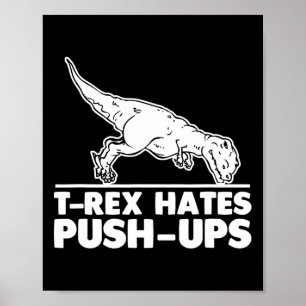 Affiche T-rex Hates Push-ups Drôle Fitness Workout Cool Gy