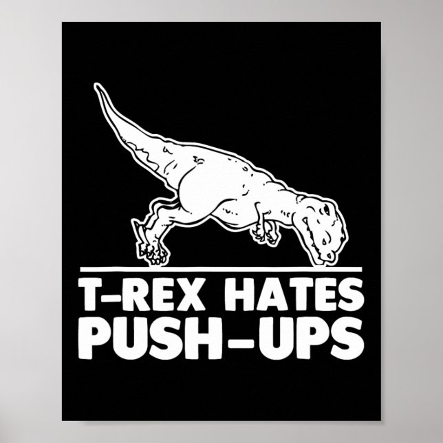 Affiche T-rex Hates Push-ups Drôle Fitness Workout Cool Gy (Devant)