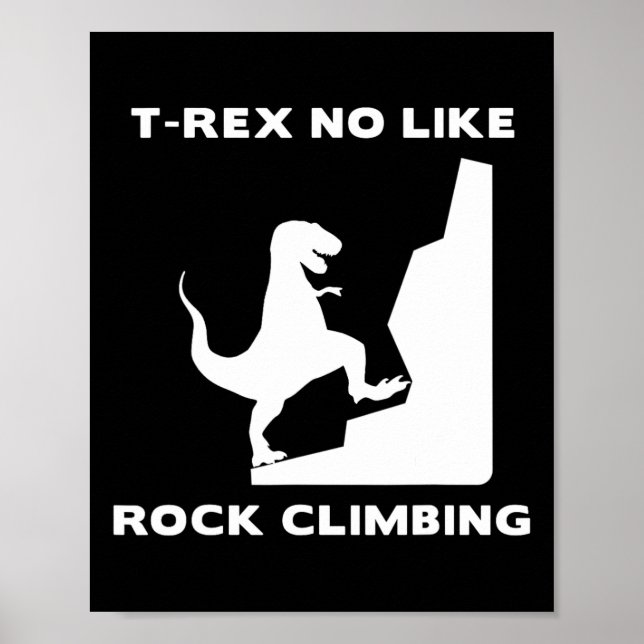 Affiche T-rex n'aime pas l'escalade drôle Escalade  (Devant)