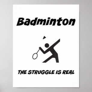Affiche T Shirt Badminton La Lutte Est Réelle Drôle_1