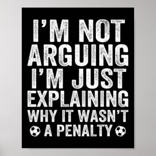 Affiche T-shirt de foot drôle Je ne discute pas Joueur de 
