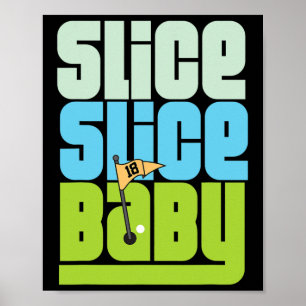 Affiche T-shirt drôle de golf Pun Slice Slice Baby des ann