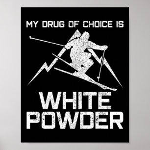 Affiche T-shirt drôle de ski - Mon médicament de choix est