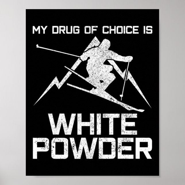 Affiche T-shirt drôle de ski - Mon médicament de choix est (Devant)