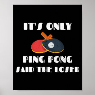 Affiche Table Tennis Team C'est seulement Ping Pong dit Th