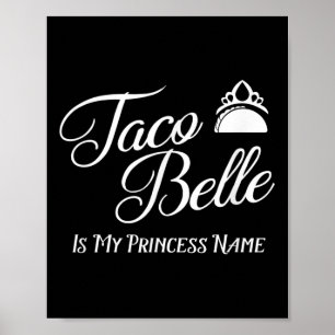 Affiche Taco Belle Est Mon Nom Princesse - Funny Pun Cinco
