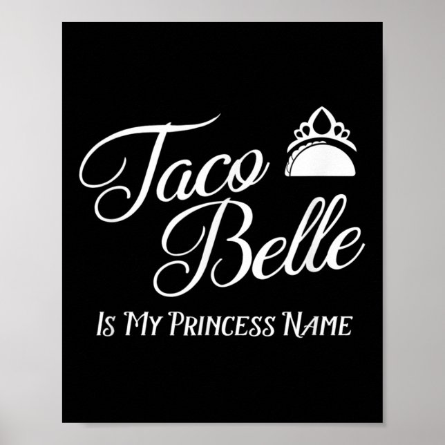 Affiche Taco Belle Est Mon Nom Princesse - Funny Pun Cinco (Devant)