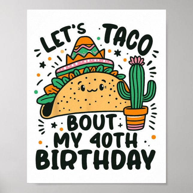 Affiche Taco Bout Mon 40e anniversaire Mexicain Party Boy (Devant)