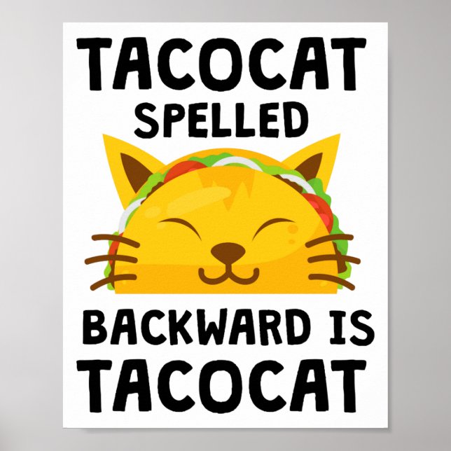 Affiche Taco Cat Spelled Backwards Is Taco Cat Funny Quote (Devant)