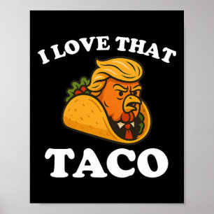 Affiche Taco de poulet drôle Taco Trump abandonne toujours