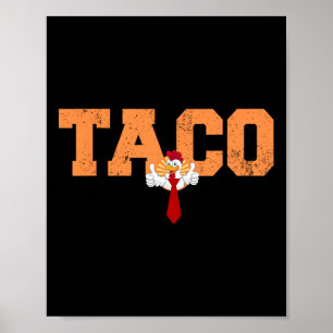 Affiche Taco drôle Trump abandonne toujours T.a.c.o 10