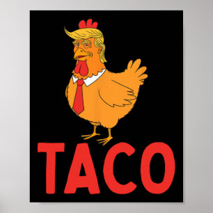 Affiche Taco, Funny Taco, Trump abandonne toujours