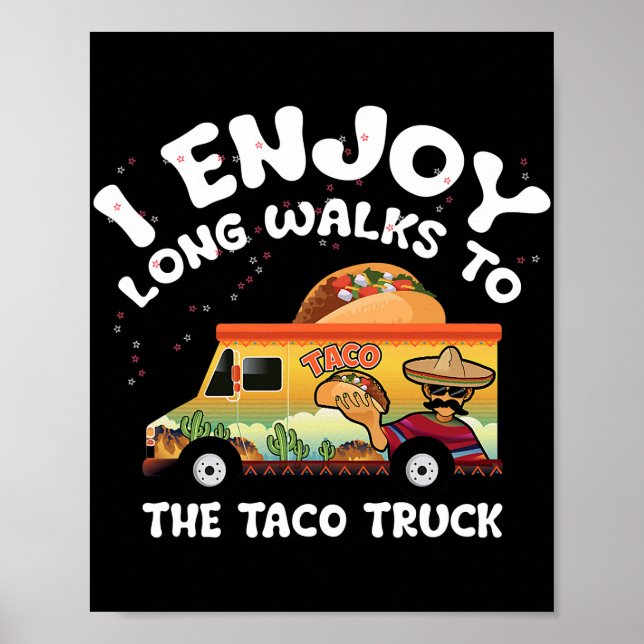 Affiche Taco Truck Food J'aime les longues promenades à Ta (Devant)