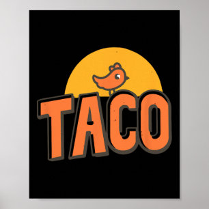 Affiche Taco - Trump abandonne toujours Funny Trump Chick