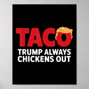Affiche Taco Trump Abandonne Toujours Les Poules