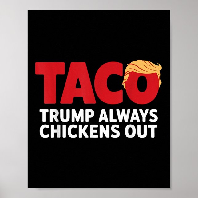 Affiche Taco Trump Abandonne Toujours Les Poules  (Devant)