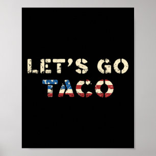 Affiche Taco Trump chasse toujours les poulets drôles T.a.