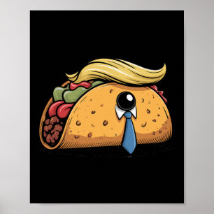 Affiche Taco Trump Écrase Toujours L'Humour Politique Tar