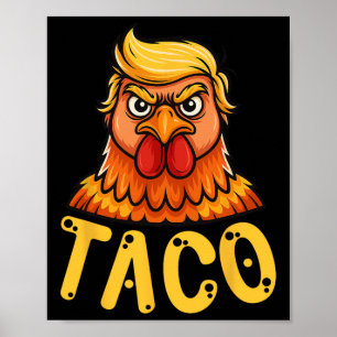 Affiche Taco Trump mignon toujours poules dehors drôle All