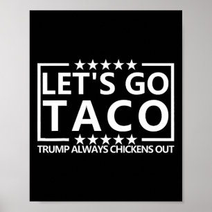 Affiche Taco Trump Tee Trump Fait Toujours Machine Arrière