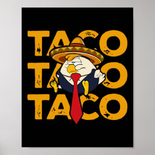 Affiche Taco Trump Toujours Abandonne Drôle Poulet Trump