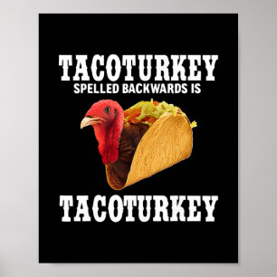 Affiche Tacoturkey écrit à l'envers est Tacoturkey drôle T