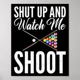 Affiche Tais-Toi Et Regarde-Moi Tirer Billard De Billard