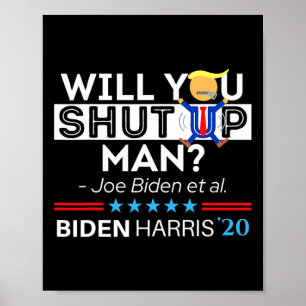 Affiche Taisez-vous, mec, Joe Biden, drôle d'anti-campagne