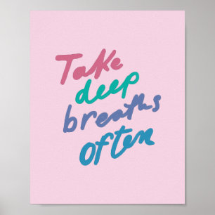 Affiche Take Deep Breaths Souvent - citations inspirantes