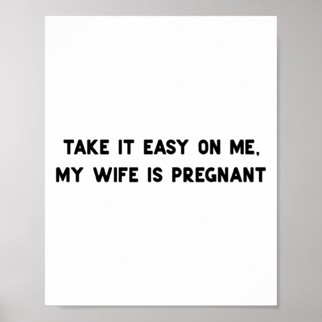 Affiche Take It Easy On Me My Wife Is Pregnant Father New  (Devant)