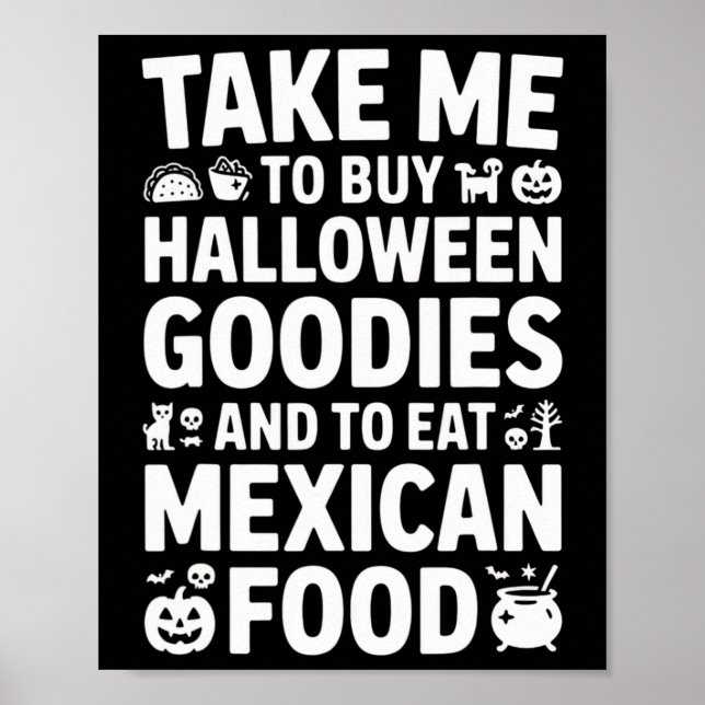 Affiche Take Me To Buy Halloween Goodies And Eat Mexican F (Devant)