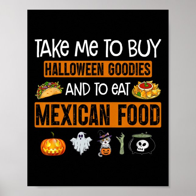 Affiche Take Me To Buy Halloween Goodies And To Eat Mexica (Devant)
