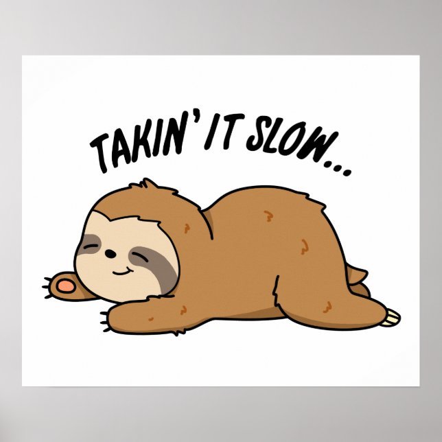 Affiche Taking It Slow Funny Sloth Pun (Devant)
