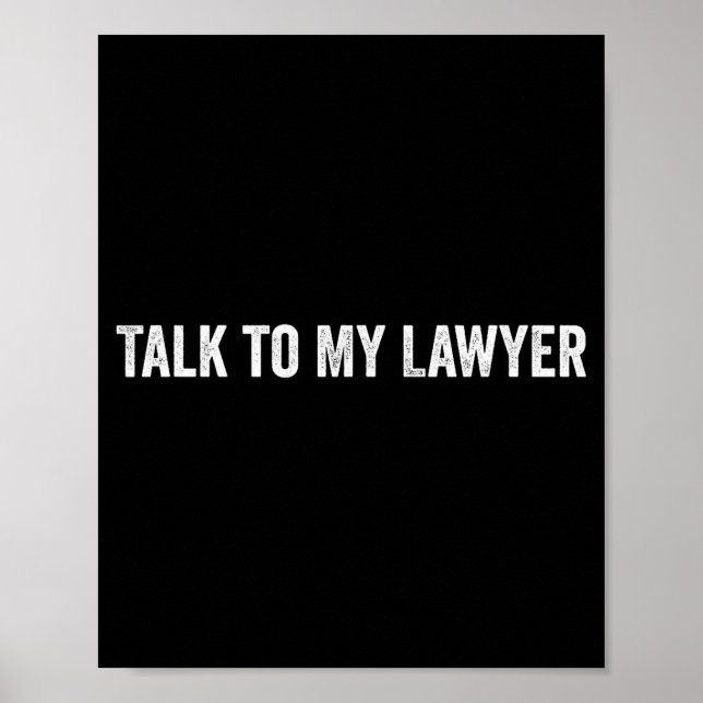 Affiche Talk To My Lawyer Funny  (Devant)