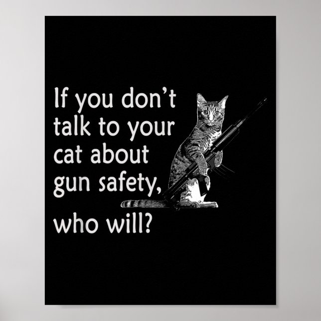 Affiche Talk To Your Cat About Gun Safety Funny  (Devant)