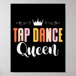 Affiche Tap Dance Queen Tap Dancing Tap Danser Dance Life