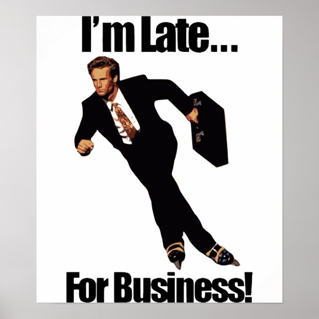 Affiche Tard Pour Business Rollerblade Skater Meme (Devant)