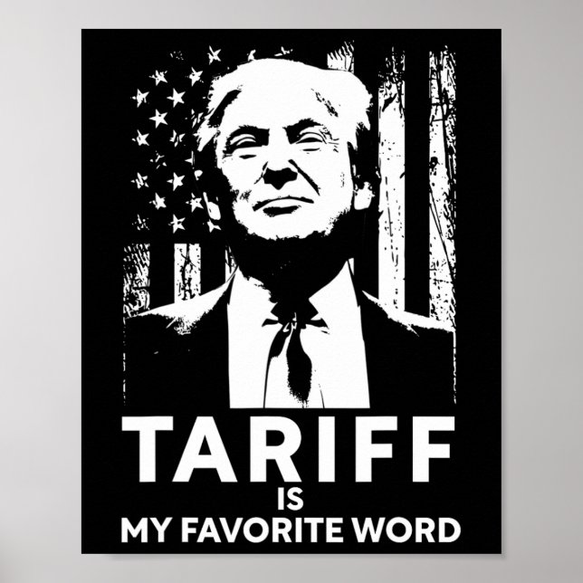 Affiche Tariff Is My Favorite Word Trump Funny Saying  (Devant)
