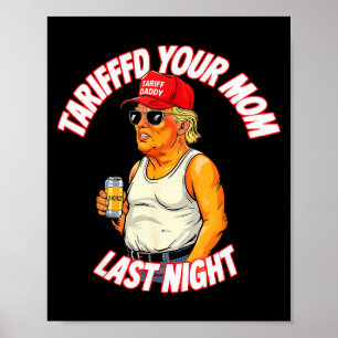 Affiche Tariffé ta mère la nuit dernière Tarrifié Drôle _1