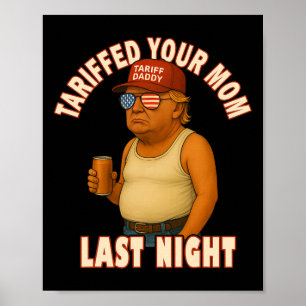 Affiche Tariffé Votre Maman Funny Tarif Daddy Trump Mème