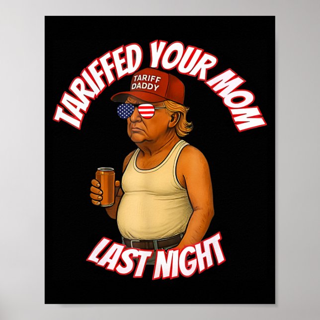 Affiche Tariffé Votre Maman Funny Tarif Daddy Trump Mème (Devant)