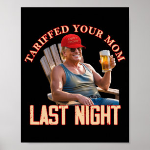 Affiche Tariffé Votre Maman Funny Tarif Daddy Trump Mème