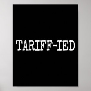 Affiche Tarrif-ied Trump Anti Tariff Terrified _3