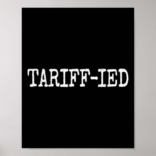 Affiche Tarrif-ied Trump Anti Tariff Terrified _3  (Devant)