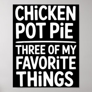 Affiche Tarte au poulet trois de mes choses préférées drôl