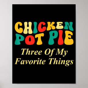 Affiche Tarte au poulet trois de mes choses préférées drôl