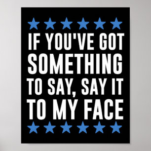 Affiche T'as Quelque Chose à Dire Kamala Harris