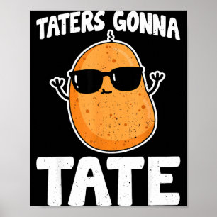 Affiche Taters Gonna Tate - Drôle de Tater Tot amateur de 