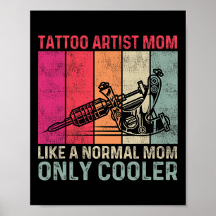 Affiche Tatouage Artiste Maman Comme Une Maman Normale Seu